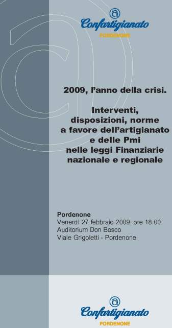 2009, L'ANNO DELLA CRISI. Interventi, disposizioni