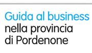 GUIDA BUSINESS, L'ECONOMIA PORDENONESE IN TASCA