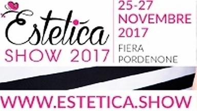 "ESTETICA SHOW 2017” 25-27 NOVEMBRE 2017 FIERA DI 